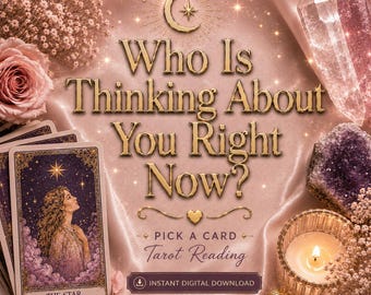 May include: A digital tarot reading graphic featuring the text Who Is Thinking About You Right Now? Pick A Card Tarot Reading and Instant Digital Download. The image includes a tarot card labeled The Star, a lit candle, crystals, and roses.