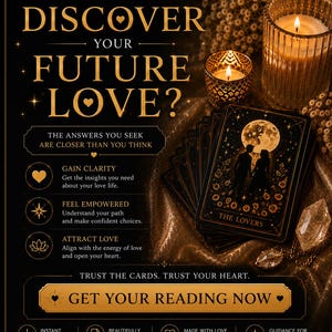 May include: A black and gold promotional graphic featuring the text READY TO DISCOVER YOUR FUTURE LOVE? with a deck of tarot cards showing The Lovers, two lit candles, and a crystal. The design includes bullet points for reading services.