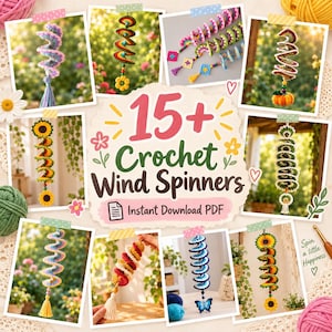 Puede incluir: Una colección de molinillos de viento de ganchillo en varios colores y patrones, incluyendo girasoles, mariposas y calabazas. El texto central dice 15+ Crochet Wind Spinners Instant Download PDF, rodeado de pequeñas ilustraciones de flores y corazones.