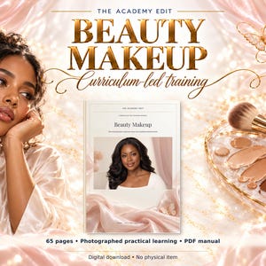 May include: A digital manual titled The Academy Edit Beauty Makeup Curriculum-led training. The cover features a person with dark hair, a white top, and pink fabric. Includes 65 pages of photographed practical learning for makeup.