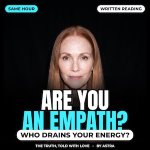May include: A portrait of a person with long reddish-brown hair against a black background. Text overlays read: SAME HOUR, WRITTEN READING, ARE YOU AN EMPATH? WHO DRAINS YOUR ENERGY? THE TRUTH, TOLD WITH LOVE • BY ASTRA.