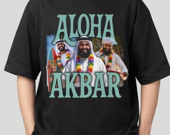 Aloha Akbar Meme Tshirt unisexe