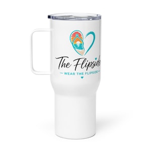 May include: A white stainless steel travel tumbler with a handle and a clear lid. The front features a graphic of a flip-flop shaped like a heart with a sunset beach scene inside, along with the text The Flipside and WEAR THE FLIPSIDE.
