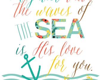 Mightier Than The Waves of The Sea Is His Love For You