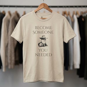 Become Someone You Needed T-Shirt | Inspirational Classic Gangsta Graphic Tee | Self-Care, Real-Life Apparel | Mental Health Clothing