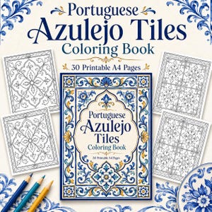 May include: A Portuguese Azulejo Tiles coloring book with 30 printable A4 pages. The cover features blue and gold floral patterns with the text Portuguese Azulejo Tiles Coloring Book. Four black and white line art pages are displayed around it.