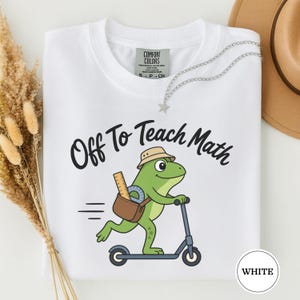 Off to Teach Math Tee, Cute Frog on a Scooter Shirt, Math Teacher Gift, Elementary Math Teacher Tshirt, Back to School Gift, Math Gift