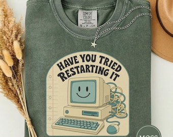 Hast du es schon mit einem Neustart versucht? – T-Shirt, Geschenk für Informatiklehrer, Techniklehrer-T-Shirt, Schul-Technik-Humor-T-Shirt, Geschenk für Computerräume, Klassenzimmer-T-Shirt