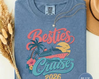 Besties Cruise 2026 Tee, Tropical Cruise Vacation Tee, Girls Cruise Trip Gift, Cruise Squad Shirt, Girls Trip Gift, Womens Travel Shirt
