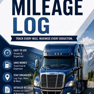 May include: A digital mileage log document featuring a blue semi-truck on a road. Text includes ROADPILOTHUB, MILEAGE LOG, TRACK EVERY MILE. MAXIMIZE EVERY DEDUCTION, and features like Easy to Use, Save Money, Stay Organized, and Detailed Records. Size is 8.5" x 11".