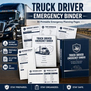 May include: A dark blue binder and multiple white printable pages titled Truck Driver Emergency Binder. The pages include sections for emergency contacts, truck information, accident checklists, breakdown checklists, maintenance history, and wallet cards.