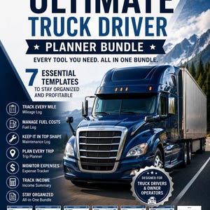 May include: A digital planner bundle for truck drivers titled Ultimate Truck Driver Planner Bundle. It features a blue semi-truck, seven templates including mileage, fuel, maintenance, trip, expense, income logs, and bonus notes in 8.5" x 11" US Letter size.
