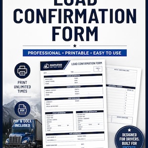 May include: A printable load confirmation form template featuring sections for broker, carrier, and load information. The document includes fields for pickup, delivery, and rate details, measuring 8.5 inches by 11 inches, with a blue and white design.