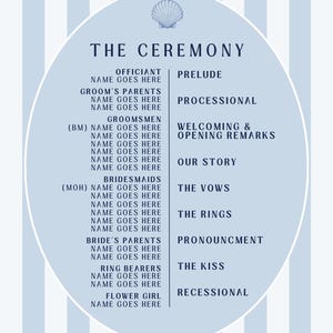May include: A wedding ceremony program template featuring a light blue and white vertical striped background. An oval center contains a seashell icon, the text THE CEREMONY, and a list of wedding party roles and event stages with placeholders.