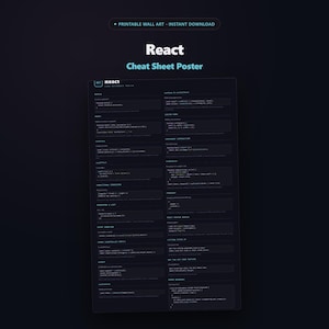 May include: A dark-themed React cheat sheet poster featuring white code snippets and technical headings organized in a grid layout. The text includes "React Cheat Sheet Poster" and "PRINTABLE WALL ART - INSTANT DOWNLOAD" at the top of the design.