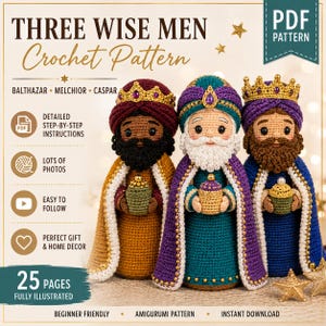May include: A digital PDF crochet pattern for three wise men dolls. The text reads THREE WISE MEN Crochet Pattern, BALTHAZAR MELCHIOR CASPAR, and 25 PAGES FULLY ILLUSTRATED. The dolls feature crowns, robes, and beards in various colors.