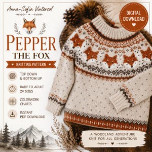 Puede incluir: Un suéter de punto beige con un patrón repetitivo de caras de zorro en naranja, blanco y marrón oscuro en el canesú. El diseño incluye el texto: Anna-Sofia Vintersol, Pepper the Fox, Knitting Pattern, Top Down & Bottom Up, Baby to Adult 24 Sizes, Colorwork Charts, Instant PDF Download, Digital Download, A Woodland Adventure Knit for All Generations.