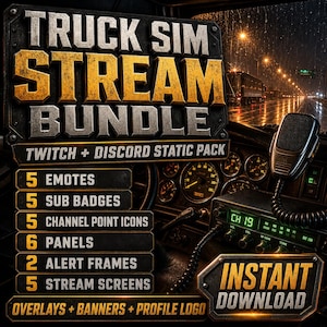 May include: A digital graphic bundle titled TRUCK SIM STREAM BUNDLE featuring a list of included assets: 5 emotes, 5 sub badges, 5 channel point icons, 6 panels, 2 alert frames, 5 stream screens, plus overlays, banners, and a profile logo.