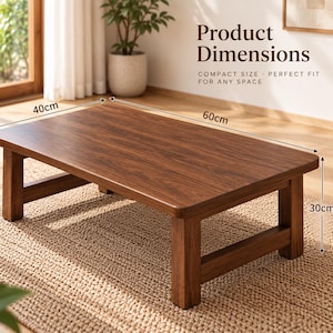 May include: A rectangular low-profile wooden table with a dark brown wood grain finish. The table features four sturdy legs and measures 60cm in length, 40cm in width, and 30cm in height. Text on the image reads Product Dimensions, Compact Size, Perfect Fit For Any Space.