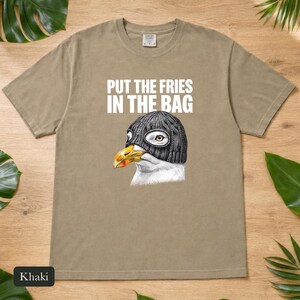 Seagull Shirt, Put The Fries In The Bag, Comfort Colors® Bird Meme Tee, Funny Bird Nerd Gift, Unhinged Wildlife Tshirt