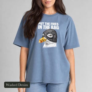 Seagull Shirt, Put The Fries In The Bag, Comfort Colors® Bird Meme Tee, Funny Bird Nerd Gift, Unhinged Wildlife Tshirt