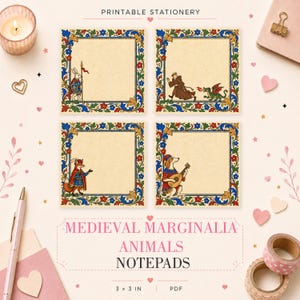 May include: Four square printable stationery sheets featuring medieval marginalia animal illustrations. Each sheet has a decorative floral border and a central blank space. The designs include a rabbit, a monk with a dragon, a fox, and a dog playing a lute. The text reads: PRINTABLE STATIONERY, MEDIEVAL MARGINALIA ANIMALS NOTEPADS, 3 x 3 IN, PDF.