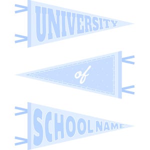 Puede incluir: Tres banderines triangulares en azul claro y blanco. El bander&iacute;n superior dice UNIVERSITY en letras azules. El bander&iacute;n central presenta la palabra of en letra cursiva blanca sobre un fondo de puntos. El bander&iacute;n inferior dice SCHOOL NAME.
