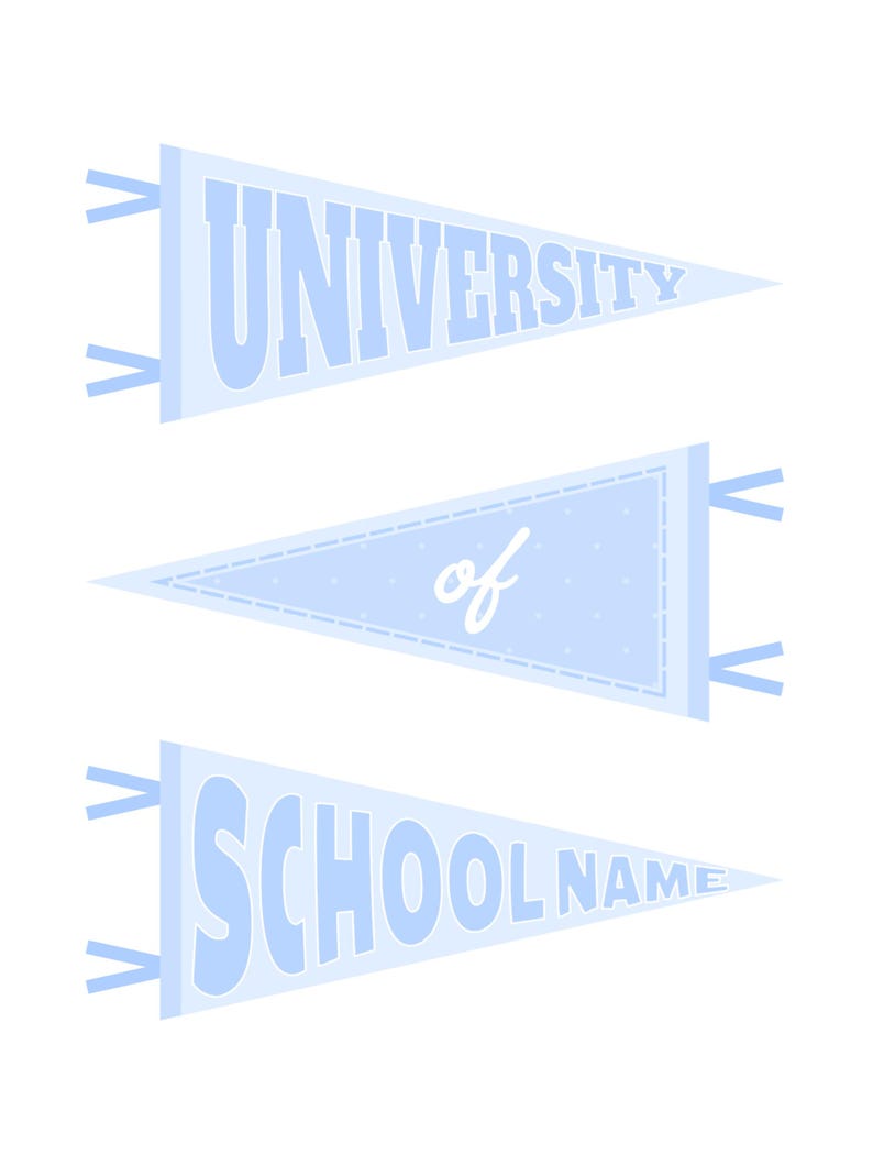 Puede incluir: Tres banderines triangulares en azul claro y blanco. El bander&iacute;n superior dice UNIVERSITY en letras azules. El bander&iacute;n central presenta la palabra of en letra cursiva blanca sobre un fondo de puntos. El bander&iacute;n inferior dice SCHOOL NAME.