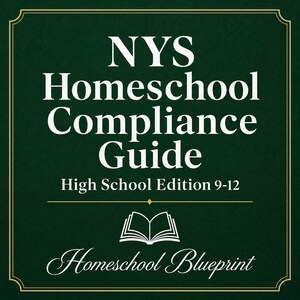 May include: A dark green rectangular guide with a thin gold border. The text reads NYS Homeschool Compliance Guide, High School Edition 9-12, and Homeschool Blueprint. A white icon of an open book is centered above the bottom text.