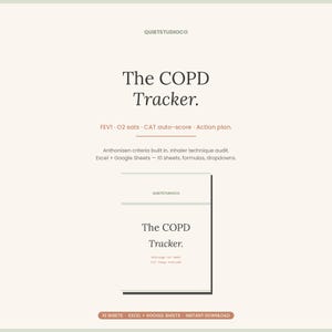 May include: A digital COPD tracker template for Excel and Google Sheets by QUIETSTUDIOCO. The document features 10 sheets with formulas, dropdowns, FEV1, O2 sats, CAT auto-score, an action plan, Anthonisen criteria, and an inhaler technique audit.