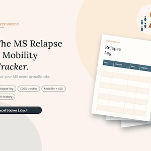 May include: A digital MS Relapse and Mobility Tracker spreadsheet template featuring a Relapse Log document with columns for date, symptom, days, and steroid. The interface includes buttons for Relapse log, EDSS tracker, Mobility + ADL, and MRI history.