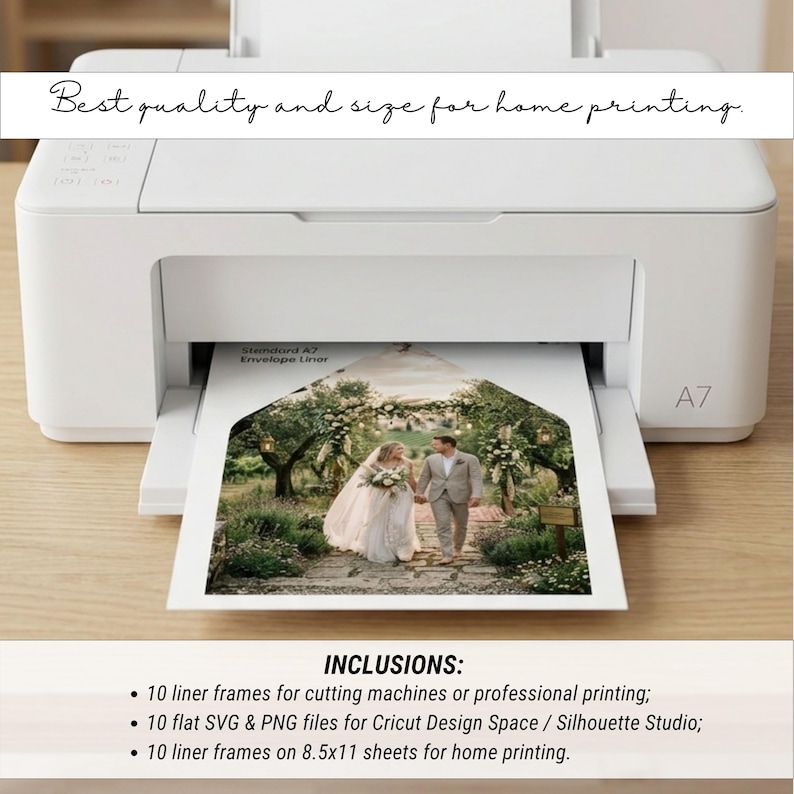 K&ouml;nnte beinhalten: Ein wei&szlig;er Heimdrucker mit einem Blatt Papier, das ein A7-Umschlagfutter mit einem Brautpaar zeigt. Text: Best quality and size for home printing. INCLUSIONS: 10 Rahmen, 10 flache SVG- & PNG-Dateien, 10 Rahmen auf 8.5x11-Bl&auml;ttern f&uuml;r den Heimdruck.