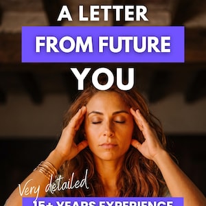 May include: A person with long wavy brown hair has their hands placed on their temples with eyes closed. Text overlays read A LETTER FROM FUTURE YOU and Very detailed 15+ YEARS EXPERIENCE on purple rectangular backgrounds.