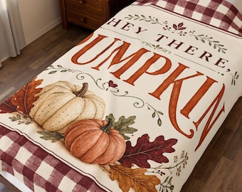 Hey There Pumpkin Velveteen Plush Blanket | Fall Pumpkin Farmhouse Decor