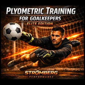 May include: A digital graphic titled PLYOMETRIC TRAINING FOR GOALKEEPERS ELITE EDITION featuring a goalkeeper in black gear diving to catch a black and white soccer ball. The text STRÖMBERG PERFORMANCE appears at the bottom against a dark background.