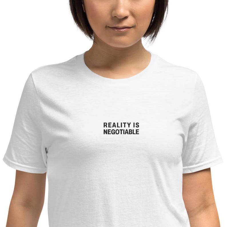 Minimalist Embroidered Tee, Reality Is Negotiable, Quote Shirt, Black Stitched Text, Unisex Cotton T Shirt, Made to Order Gift image 5