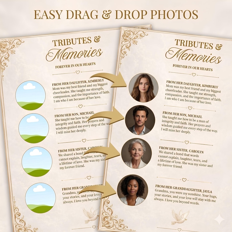 May include: A Tributes & Memories memorial template featuring gold ornate borders, the text 'EASY DRAG & DROP PHOTOS', 'TRIBUTES & MEMORIES', and 'FOREVER IN OUR HEARTS'. It includes circular placeholders for photos and written tributes from family members.