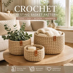May include: Three round beige crochet nesting baskets with tan leather tabs and gold rivets. The baskets contain a green plant, a white candle, and a cream-colored knit blanket. Text reads: CROCHET NESTING BASKET PATTERN, 3 SIZES, EASY, MODERN, HANDMADE.