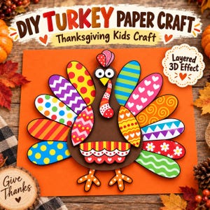Puede incluir: Un kit de manualidades de papel de pavo con un cuerpo marrón y plumas coloridas con patrones de puntos, rayas, zigzags y corazones. El texto dice DIY TURKEY PAPER CRAFT, Thanksgiving Kids Craft y Layered 3D Effect.