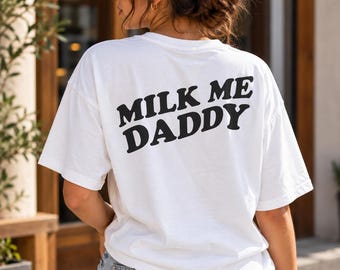 „Milk Me Daddy“-T-Shirt | Auffälliger Retro-Schriftzug auf der Rückseite