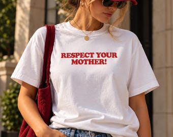 „Respektiere deine Mutter“-T-Shirt mit Grafikaufdruck, roter Vintage-Schriftzug, Comfort Colors Baumwolle (100 % Baumwolle)