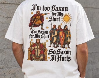 Zu sächsisch für mein Hemd – Mittelalterlicher sächsischer Humor – T-Shirt