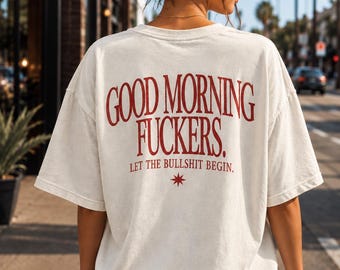 „Good Morning Fuckers“-T-Shirt | Aufdruck in kräftigem Rot auf der Rückseite