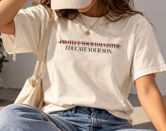 T-Shirt für feministische Gleichberechtigung: „Schütze die Tochter, erziehe den Sohn“ – Aktivistisches Statement-Shirt