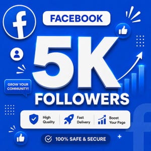 May include: A blue graphic design featuring the white text 5K FOLLOWERS, a Facebook logo, a thumbs-up icon, and an upward-trending bar chart. Additional text includes GROW YOUR COMMUNITY, High Quality, Fast Delivery, Boost Your Page, and 100% SAFE & SECURE.