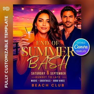Puede incluir: Una plantilla de folleto digital para una fiesta de fin de verano con una persona sosteniendo un cóctel naranja y otra detrás. El texto dice End of Summer Bash, Saturday 6 September, Sunset to Late, Music, Cocktails, Good Vibes, Beach Club y Editable Canva Template.
