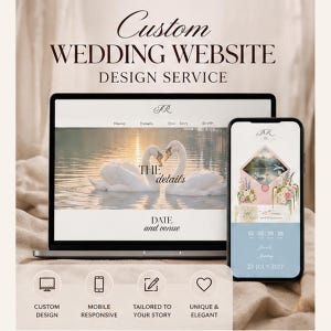 May include: A laptop and smartphone displaying a custom wedding website design service. The screens show a swan image, wedding details, and a countdown timer. Below are four icons labelled Custom Design, Mobile Responsive, Tailored to Your Story, and Unique & Elegant.