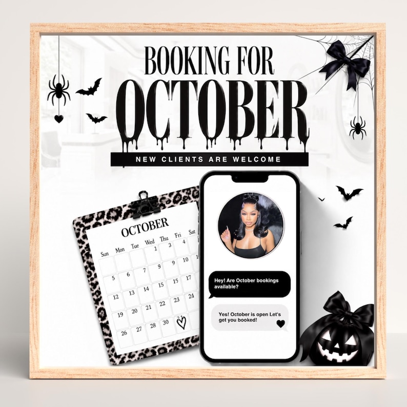 May include: A square sign featuring the text BOOKING FOR OCTOBER and NEW CLIENTS ARE WELCOME. It includes a leopard print calendar for October, a smartphone displaying a chat conversation, black bows, spiders, bats, and a jack-o'-lantern.
