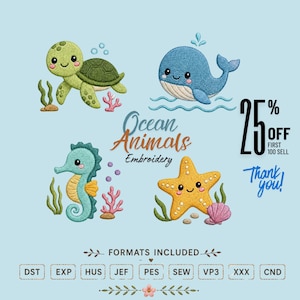 Pode incluir: Um conjunto de bordados digitais com uma tartaruga verde, uma baleia azul, um cavalo-marinho verde-azulado e uma estrela-do-mar amarela. O texto diz Ocean Animals Embroidery, 25% OFF FIRST 100 SELL, Thank you, e os formatos DST, EXP, HUS, JEF, PES, SEW, VP3, XXX, CND.