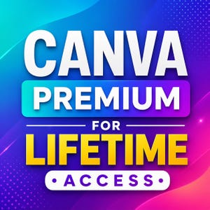 Canva Premium Lifetime Access | 40,000+ Premium Templates | Instant Digital Delivery | AI Design Tools